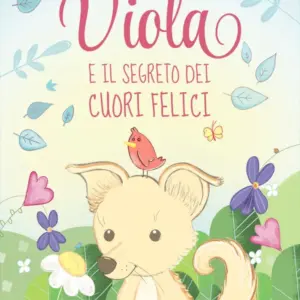 Viola e il segreto dei Cuori Felici